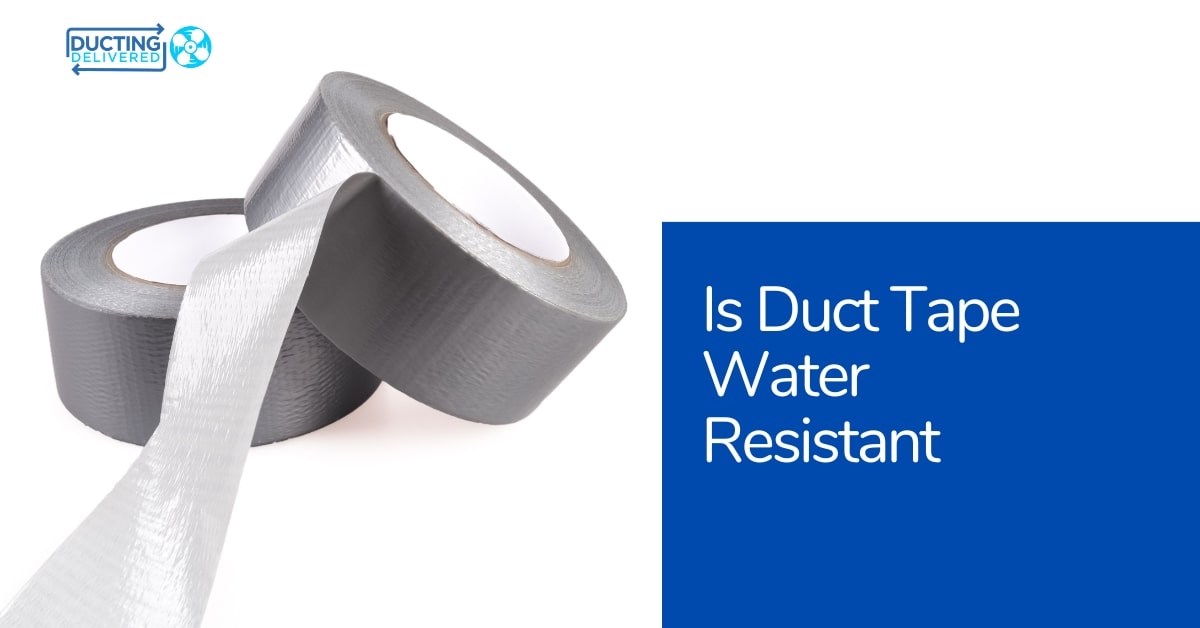 Is Duct Tape Water Resistant